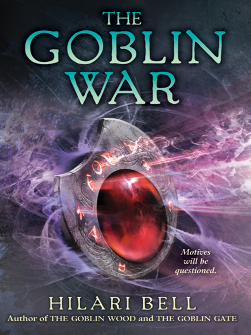 Title details for The Goblin War by Hilari Bell - Available